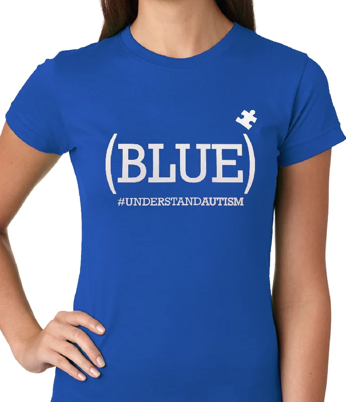 (BLUE) #UNDERSTAND AUTISM Ladies T-shirt