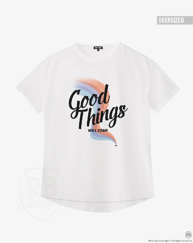 Women's Cool T-shirt "Good Things Will Come" WTD384