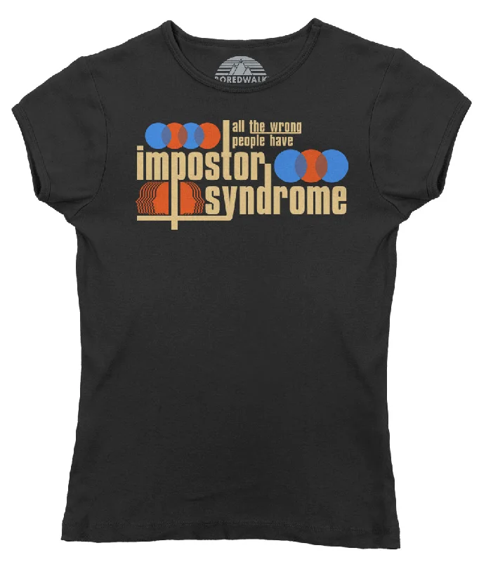 Women's All The Wrong People Have Impostor Syndrome T-Shirt Mesh Blend Leather Blend Suede Blend Women's All The Wrong People Have Impostor Syndrome T-Shirt Mesh Blend Leather Blend Suede Blend