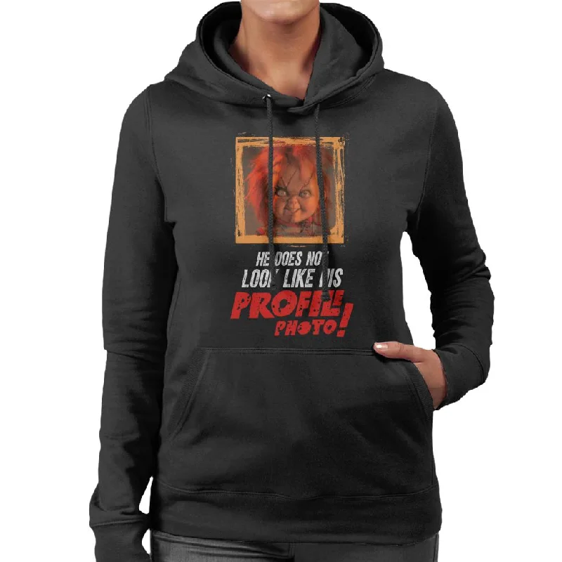 Chucky He Does Not Look Like His Profile Photo Women's Hooded Sweatshirt