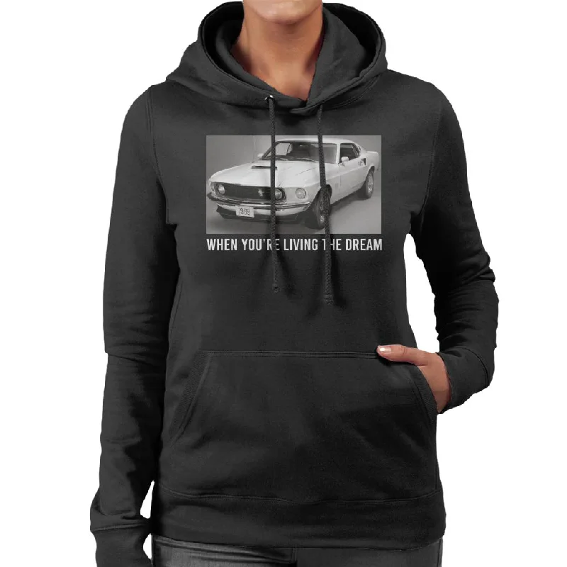 Ford Mustang When Youre Living The Dream Women's Hooded Sweatshirt Hoodie with Raw Hem Edgy Unfinished Ford Mustang When Youre Living The Dream Women's Hooded Sweatshirt Hoodie with Raw Hem Edgy Unfinished